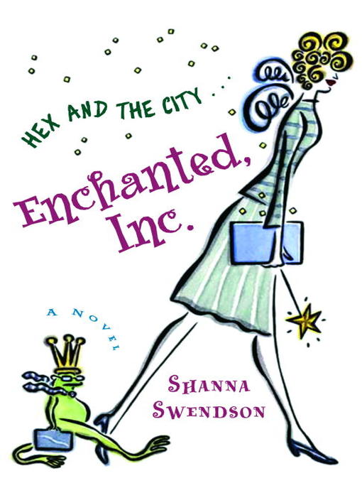 Title details for Enchanted, Inc. by Shanna Swendson - Available